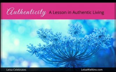 Authenticity: A Lesson in Authentic Living