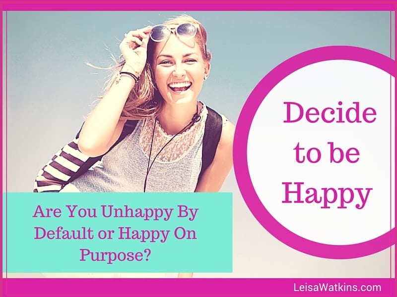 Happiness Secret: You Can Be Happy On Purpose