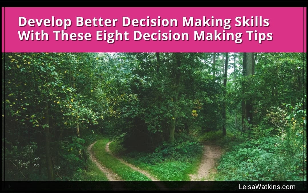 8 Tips to Develop Better Decision Making Skills
