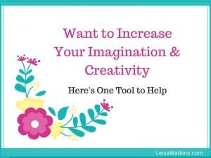 ncrease Your Imagination & Creativity